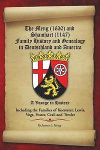 bokomslag The Meng (1630) and Shamhart (1147) Family History and Genealogy in Deutschland and America.