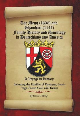 bokomslag Meng (1630) and Shamhart (1147) Family History and Genealogy in Deutschland and America.