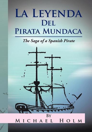 bokomslag La Leyenda del Pirata Mundaca