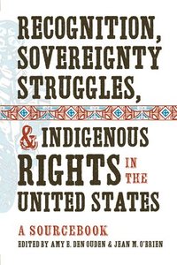 bokomslag Recognition, Sovereignty Struggles, and Indigenous Rights in the United States