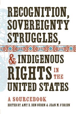 Recognition, Sovereignty Struggles, and Indigenous Rights in the United States 1