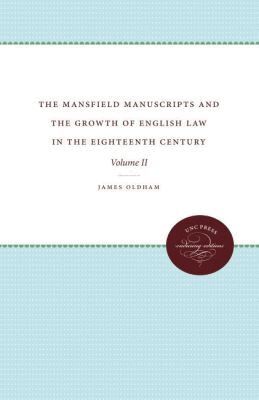 James Oldham - Mansfield Manuscripts and the Growth of English Law in the Eighteenth Century, Volume II, Häftad