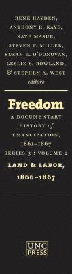 bokomslag Freedom: A Documentary History of Emancipation, 1861-1867: Series 3, Volume 2: Land and Labor, 1866-1867