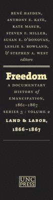 Freedom: A Documentary History of Emancipation, 1861-1867 1