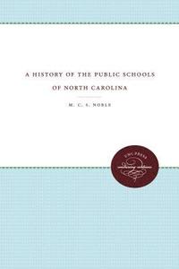 bokomslag A History of the Public Schools of North Carolina