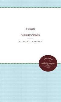 bokomslag Byron: Romantic Paradox