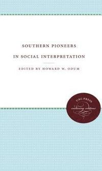 bokomslag Southern Pioneers in Social Interpretation