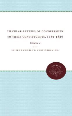 Noble Cunningham Jr. - Circular Letters of Congressmen to Their Constituents, 1789-1829, Volume II, Häftad