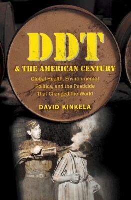 David Kinkela - DDT and the American Century, Häftad