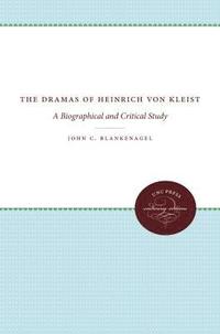 bokomslag The Dramas of Heinrich Von Kleist: A Biographical and Critical Study