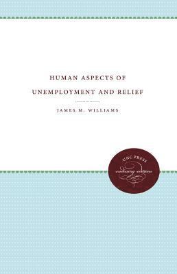 Human Aspects of Unemployment and Relief 1