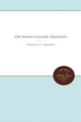 Charles D. Johnson - The Negro College Graduate, Häftad
