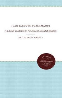 bokomslag Jean Jacques Burlamaqui: A Liberal Tradition in American Constitutionalism