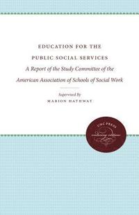 bokomslag Education for the Public Social Services: A Report of the Study Committee of the American Association of Schools of Social Work
