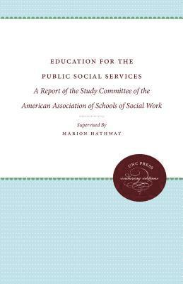 bokomslag Education for the Public Social Services: A Report of the Study Committee of the American Association of Schools of Social Work