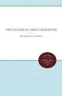 bokomslag The Culture of Early Charleston