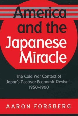 Aaron Forsberg - America and the Japanese Miracle, Häftad