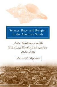 bokomslag Science, Race, and Religion in the American South