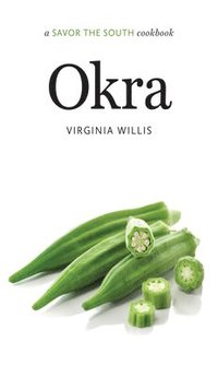 bokomslag Okra: A Savor the South Cookbook