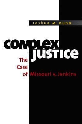 Joshua M. Dunn - Complex Justice, Häftad