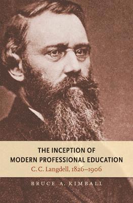 bokomslag The Inception of Modern Professional Education: C. C. Langdell, 1826-1906