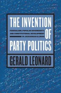 bokomslag The Invention of Party Politics