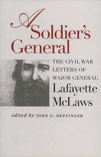 bokomslag A Soldier's General: The Civil War Letters of Major General Lafayette McLaws