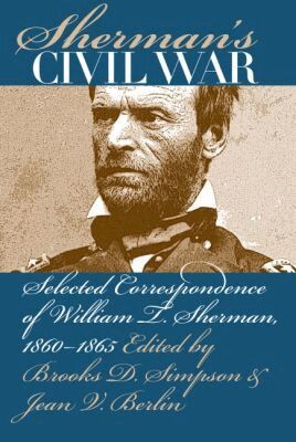Brooks D. Simpson, Jean V. Berlin - Sherman's Civil War, Häftad
