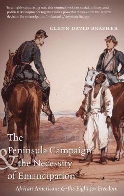 The Peninsula Campaign and the Necessity of Emancipation 1