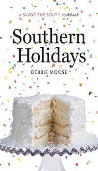 bokomslag Southern Holidays: A Savor the South Cookbook