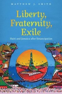 bokomslag Liberty, Fraternity, Exile