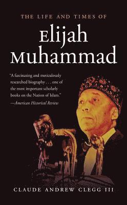 bokomslag The Life and Times of Elijah Muhammad