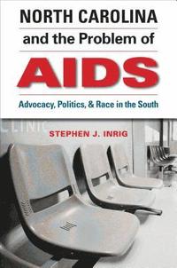 bokomslag North Carolina and the Problem of AIDS
