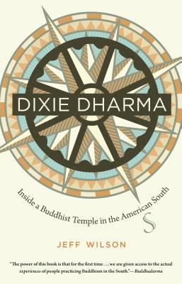 bokomslag Dixie Dharma: Inside a Buddhist Temple in the American South