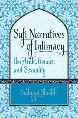Sa'diyya Shaikh - Sufi Narratives of Intimacy, Häftad