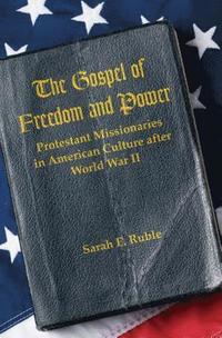 bokomslag The Gospel of Freedom and Power