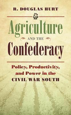 Agriculture and the Confederacy 1