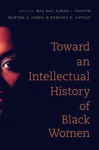 bokomslag Toward an Intellectual History of Black Women