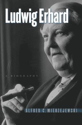 bokomslag Ludwig Erhard: A Biography