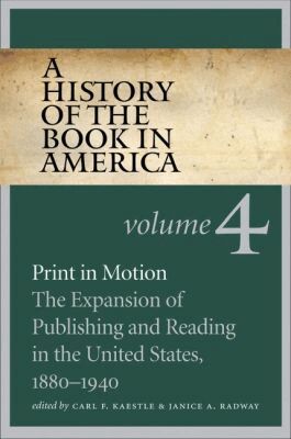 Carl F. Kaestle, Janice A. Radway, David D. Hall - History of the Book in America, Volume 4, Häftad
