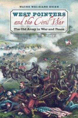 Wayne Wei-siang Hsieh - West Pointers and the Civil War, Häftad