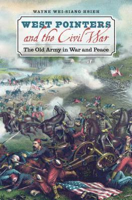bokomslag West Pointers and the Civil War: The Old Army in War and Peace