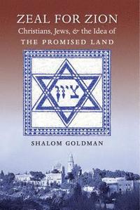 bokomslag Zeal for Zion: Christians, Jews, and the Idea of the Promised Land