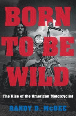 bokomslag Born to Be Wild