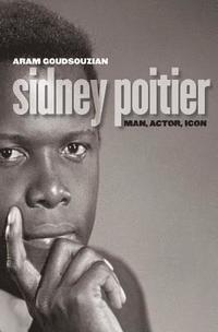 bokomslag Sidney Poitier: Man, Actor, Icon
