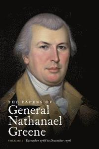 bokomslag The Papers of General Nathanael Greene: Volume I: December 1766 to December 1776