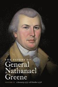 bokomslag The Papers of General Nathanael Greene: Volume II: 1 January 1777-16 October 1778