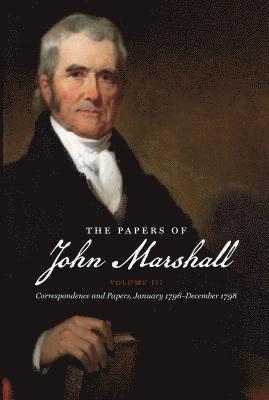 The Papers of John Marshall: Volume III 1