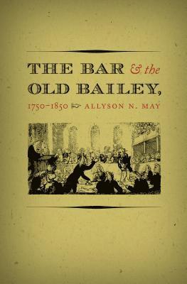 The Bar and the Old Bailey, 1750-1850 1