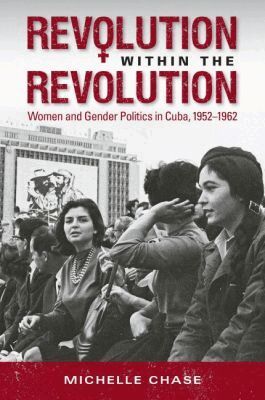 Michelle Chase - Revolution Within the Revolution, Häftad